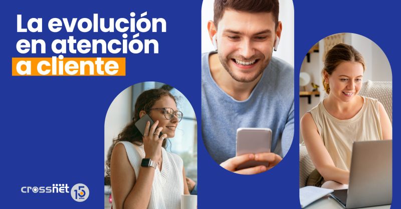 La evolución en Atención al Cliente