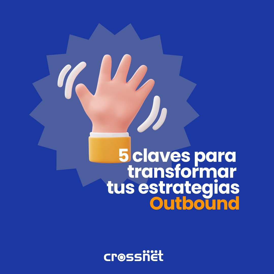 5 claves para transformar tus estrategias Outbound